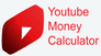 Youtube Money Calculator